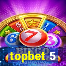 topbet 5